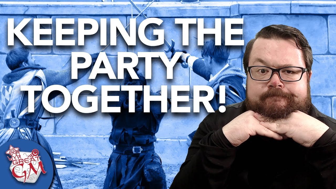 How You Can Keep Your Party Together - How to be a Great Game Master ...