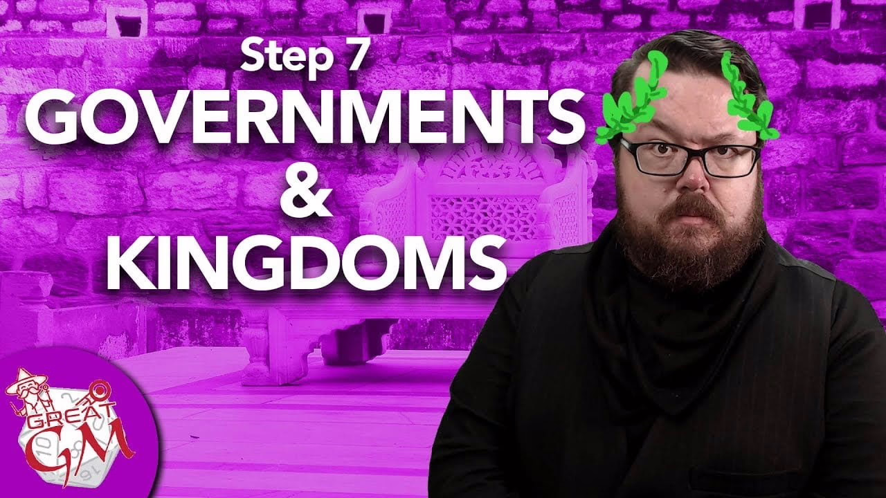 adding governments, kingdoms, or dictators to your ttrpg