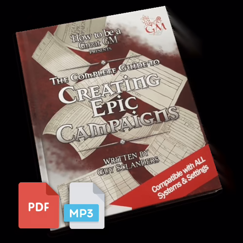 The Complete Guide to Creating Epic Campaigns - Audiobook & PDF (First Edition)